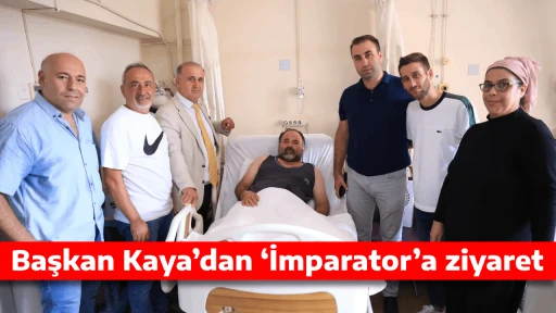 Başkan Kaya&rsquo;dan &lsquo;İmparator&rsquo;a ziyaret