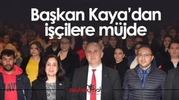 Başkan Kaya&rsquo;dan iş&ccedil;ilere m&uuml;jde