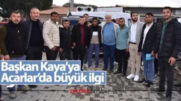 Başkan Kaya&rsquo;ya Acarlar&rsquo;da b&uuml;y&uuml;k ilgi&nbsp;