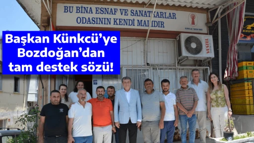 Başkan K&uuml;nkc&uuml;&rsquo;ye Bozdoğan&rsquo;dan tam destek s&ouml;z&uuml;!