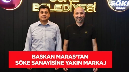 Başkan Maraş'tan Söke sanayisine yakın markaj