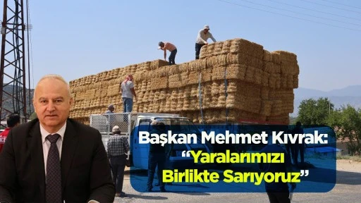Başkan Mehmet Kıvrak: &ldquo;Yaralarımızı Birlikte Sarıyoruz&rdquo;