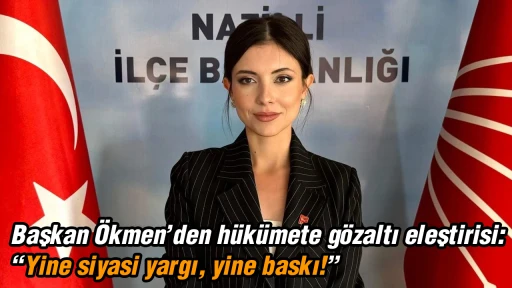 Başkan &Ouml;kmen&rsquo;den h&uuml;k&uuml;mete g&ouml;zaltı eleştirisi: &ldquo;Yine siyasi yargı, yine baskı!&rdquo;