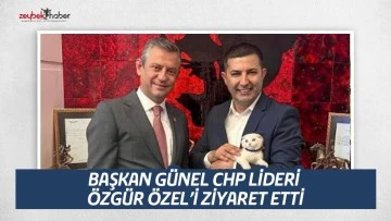 BAŞKAN &Ouml;MER G&Uuml;NEL CHP LİDERİ &Ouml;ZEL&rsquo;İ ZİYARET ETTİ