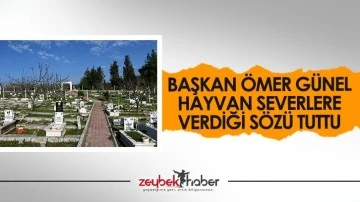 Başkan &Ouml;mer G&uuml;nel hayvan severlere verdiği s&ouml;z&uuml; tuttu