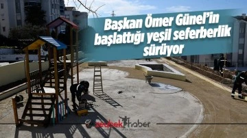 Başkan &Ouml;mer G&uuml;nel&rsquo;in başlattığı yeşil seferberlik s&uuml;r&uuml;yor