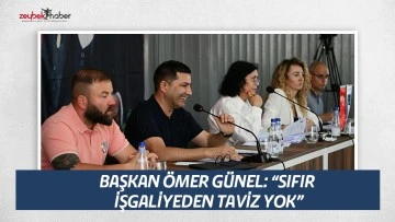 BAŞKAN &Ouml;MER G&Uuml;NEL: &ldquo;SIFIR İŞGALİYEDEN TAVİZ YOK&rdquo;