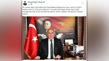 Başkan &Ouml;zcan&rsquo;dan S&ouml;ke Belediye Başkanı Tuncel i&ccedil;in taziye mesajı