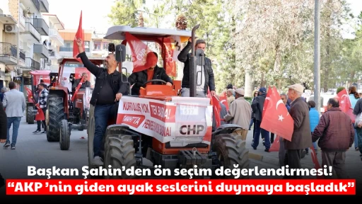 Başkan Şahin&rsquo;den &ouml;n se&ccedil;im değerlendirmesi! &ldquo;AKP &rsquo;nin giden ayak seslerini duymaya başladık&rdquo;