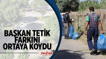 Başkan Tetik farkını ortaya koydu