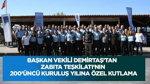 Başkan Vekili Demirtaş&rsquo;tan Zabıta Teşkilatı&rsquo;nın 200&rsquo;&uuml;nc&uuml; Kuruluş Yılına &Ouml;zel Kutlama