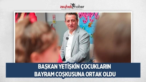 BAŞKAN YETİŞKİN &Ccedil;OCUKLARIN BAYRAM COŞKUSUNA ORTAK OLDU