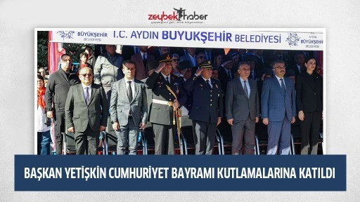BAŞKAN YETİŞKİN CUMHURİYET BAYRAMI KUTLAMALARINA KATILDI