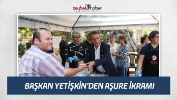 BAŞKAN YETİŞKİN&rsquo;DEN AŞURE İKRAMI