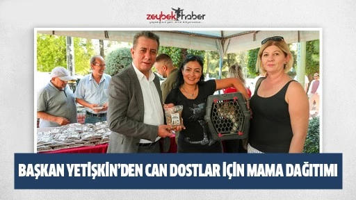 BAŞKAN YETİŞKİN&rsquo;DEN CAN DOSTLAR İ&Ccedil;İN MAMA DAĞITIMI