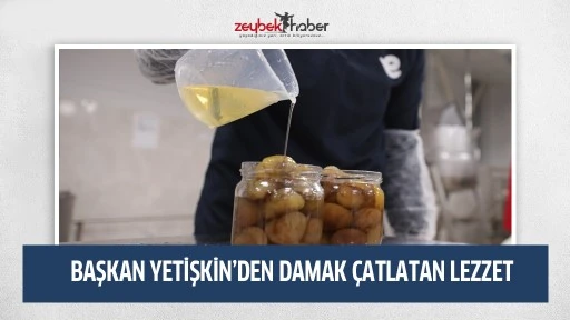BAŞKAN YETİŞKİN&rsquo;DEN DAMAK &Ccedil;ATLATAN LEZZET