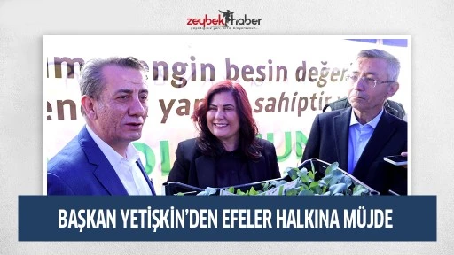 BAŞKAN YETİŞKİN&rsquo;DEN EFELER HALKINA M&Uuml;JDE