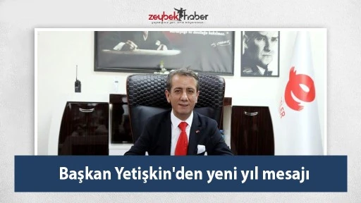 Başkan Yetişkin'den yeni yıl mesajı