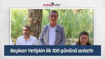 Başkan Yetişkin ilk 100 g&uuml;n&uuml;n&uuml; anlattı