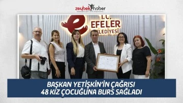 BAŞKAN YETİŞKİN&rsquo;İN &Ccedil;AĞRISI 48 KIZ &Ccedil;OCUĞUNA BURS SAĞLADI