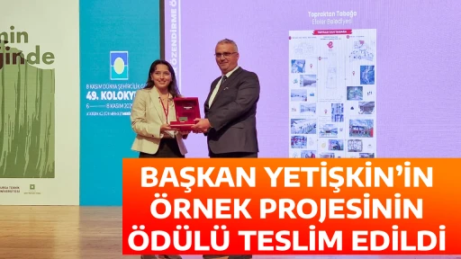BAŞKAN YETİŞKİN&rsquo;İN &Ouml;RNEK PROJESİNİN &Ouml;D&Uuml;L&Uuml; TESLİM EDİLDİ
