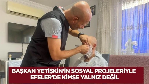 Başkan Yetişkin&rsquo;in sosyal projeleriyle Efeler&rsquo;de kimse yalnız değil