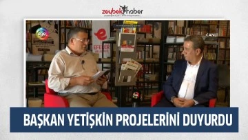 BAŞKAN YETİŞKİN PROJELERİNİ DUYURDU