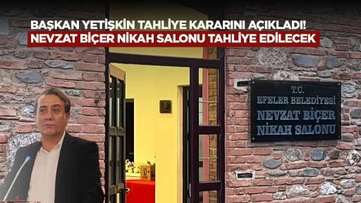 Başkan Yetişkin tahliye kararını a&ccedil;ıkladı! Nevzat Bi&ccedil;er Nikah Salonu tahliye edilecek