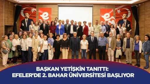 Başkan Yetişkin tanıttı: Efeler&rsquo;de 2. Bahar &Uuml;niversitesi başlıyor