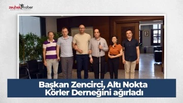 Başkan Zencirci, Altı Nokta K&ouml;rler Derneğini ağırladı