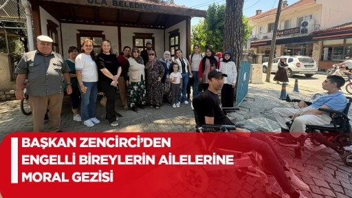 BAŞKAN ZENCİRCİ’DEN ENGELLİ BİREYLERİN AİLELERİNE MORAL GEZİSİ