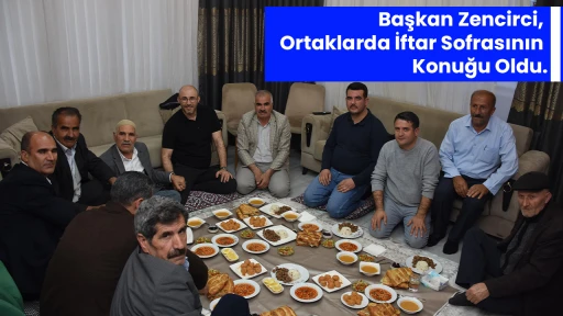 Başkan Zencirci, Ortaklarda İftar Sofrasının Konuğu Oldu.