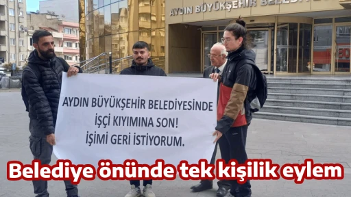 Belediye &ouml;n&uuml;nde tek kişilik eylem
