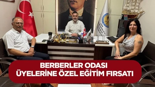 Berberler Odası Üyelerine Özel Eğitim Fırsatı