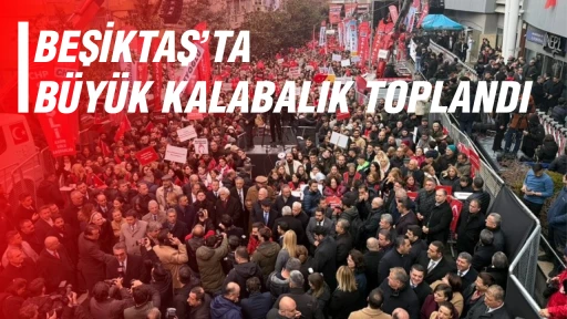 Beşiktaş'ta b&uuml;y&uuml;k kalabalık toplandı