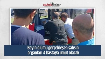 Beyin &ouml;l&uuml;m&uuml; ger&ccedil;ekleşen şahsın organları 4 hastaya umut olacak