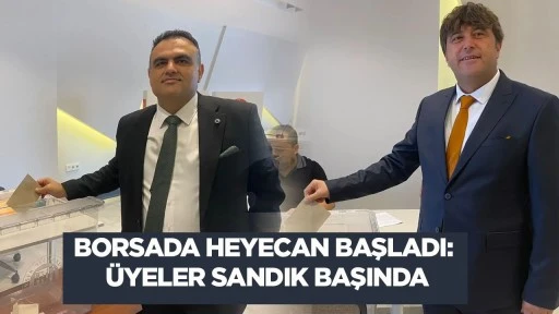 Borsada heyecan başladı &Uuml;yeler sandık başında