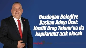Bozdoğan Belediye Başkan Adayı &Ouml;zel: Nazilli Drag Takımı&rsquo;na da kapılarımız a&ccedil;ık olacak