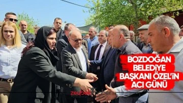 Bozdoğan Belediye Başkanı &Ouml;zel&rsquo;in acı g&uuml;n&uuml;