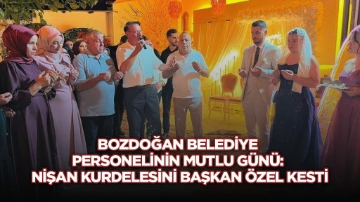 Bozdoğan Belediye personelinin mutlu günü: Nişan kurdelesini Başkan Özel kesti