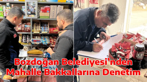 Bozdoğan Belediyesi&rsquo;nden Mahalle Bakkallarına Denetim