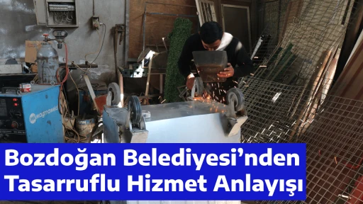 Bozdoğan Belediyesi&rsquo;nden Tasarruflu Hizmet Anlayışı