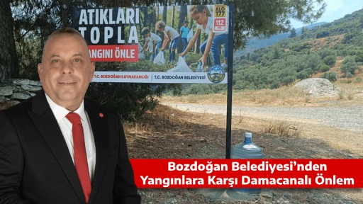 Bozdoğan Belediyesi&rsquo;nden Yangınlara Karşı Damacanalı &Ouml;nlem