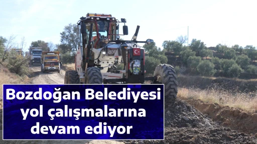 Bozdoğan Belediyesi yol &ccedil;alışmalarına devam ediyor 
