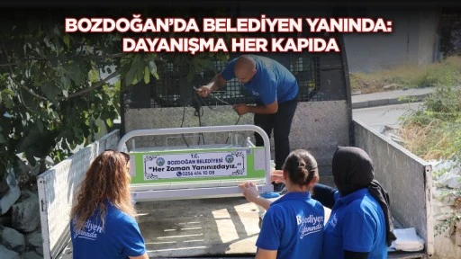 Bozdoğan&rsquo;da Belediyen Yanında: Dayanışma Her Kapıda