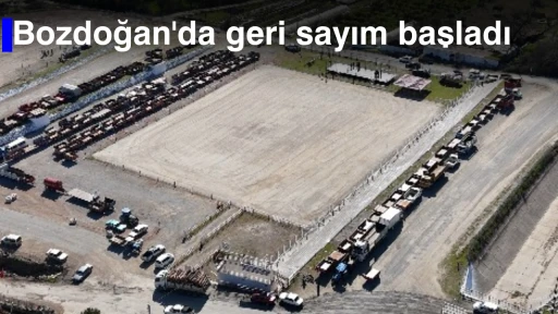 Bozdoğan'da geri sayım başladı 