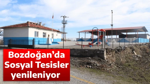 Bozdoğan&rsquo;da Sosyal Tesisler yenileniyor 