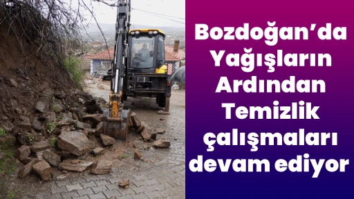 Bozdoğan&rsquo;da Yağışların Ardından Temizlik &ccedil;alışmaları devam ediyor 