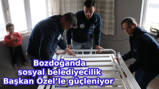 Bozdoğanda sosyal belediyecilik Başkan &Ouml;zel&rsquo;le g&uuml;&ccedil;leniyor 