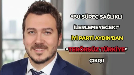 &ldquo;Bu s&uuml;re&ccedil; sağlıklı ilerlemeyecek!&rdquo; İYİ Parti Aydın&rsquo;dan &ldquo;Ter&ouml;rs&uuml;z T&uuml;rkiye&rdquo; &ccedil;ıkışı